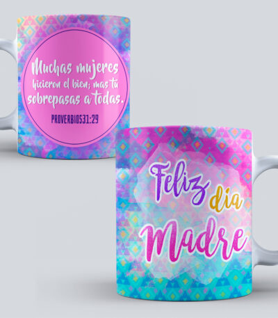 Taza Feliz Día Madre – Inspiración Proverbios 3129 y Diseño Colorido