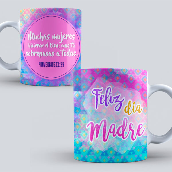Taza Feliz Día Madre – Inspiración Proverbios 3129 y Diseño Colorido